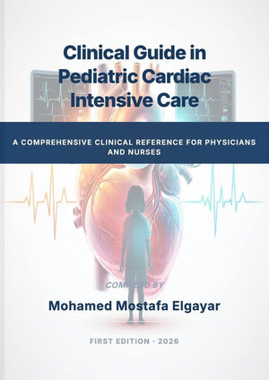 Clinical Guide in Pediatric Cardiac Intensive Care: A Comprehensive Clinical Reference for Physicians and Nurses