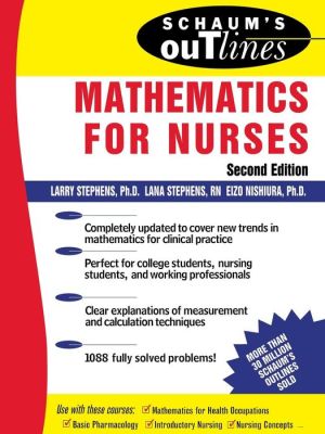 Schaum's Outline of Mathematics for Nurses, 2e