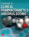 Casebook in Clinical Pharmacokinetics and Drug Dosing**