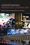 Understanding Broadcast Journalism
