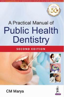 A Practical Manual of Public Health Dentistry, 2e | Marya Cm A Practical Manual of Public Health Dentistry, 2e | Marya Cm