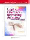 Lippincott Essentials for Nursing Assistants : A Humanistic Approach to Caregiving (IE), 6e