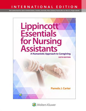 Lippincott Essentials for Nursing Assistants : A Humanistic Approach to Caregiving (IE), 6e