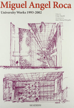 Miguel Angel Roca : University Work 1995-2002