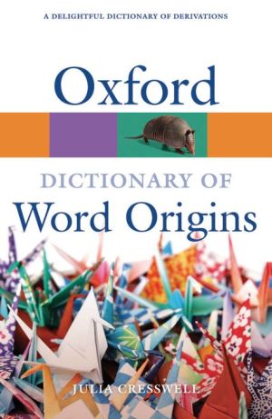 Oxford Dictionary of Word Origins, 2e**