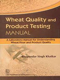 Wheat Quality and Product Testing MANUAL (PB)