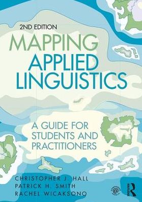 Mapping Applied Linguistics : A Guide for Students and Practitioners, 2e