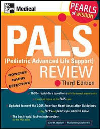 PALS (Pediatric Advanced Life Support) Review: Pearls of Wisdom **