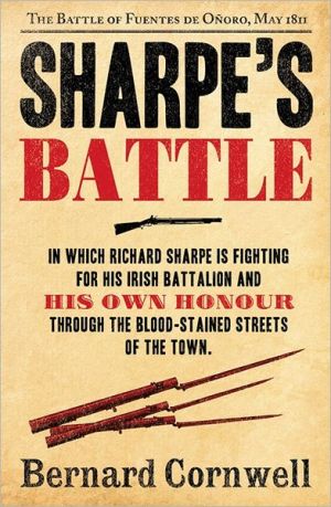 Sharpe’s Battle: The Battle of Fuentes de O?oro, May 1811-The Sharpe Series, Book 12 | Bernard Cornwell