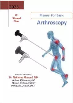 DR. Massoud Notes : Manual for Basic Arthroscopy