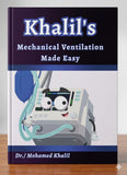 Khalil's Mechanical Ventilation Made Easy
