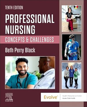 Professional Nursing: Concepts & Challenges, 10e**