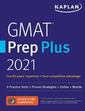 GMAT Prep Plus 2021: 6 Practice Tests + Proven Strategies + Online + Mobile (Kaplan Test Prep)**