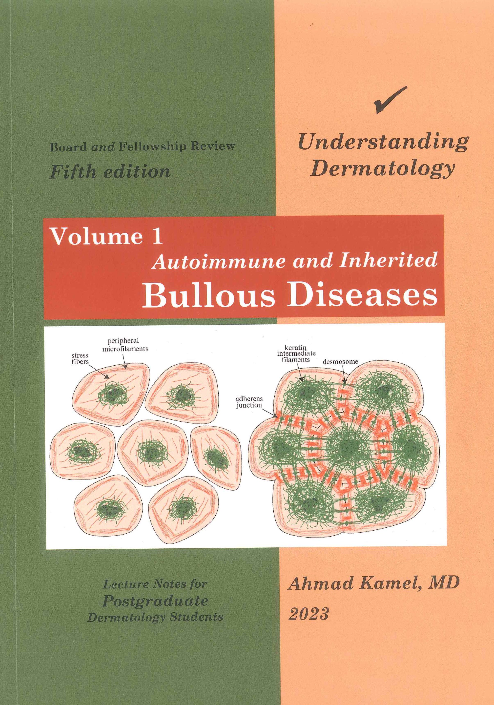 Understanding Dermatology Volume 1: Autoimmune and Inherited Bullous Diseases, 5e** Understanding Dermatology Volume 1: Autoimmune and Inherited Bullous Diseases, 5e**