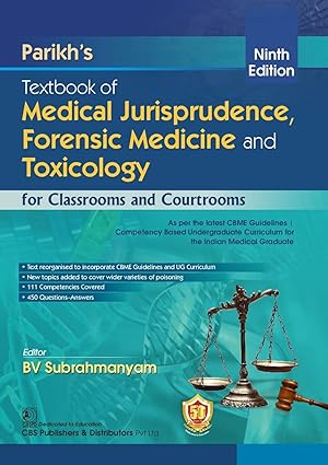 Parikh’s Textbook of Medical Jurisprudence, Forensic Medicine and Toxicology, for Classrooms and Courtrooms, 9e