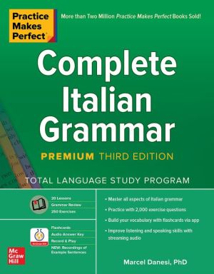 Practice Makes Perfect: Complete Italian Grammar, Premium, 3e**