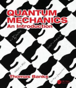 Quantum Mechanics: An Introduction