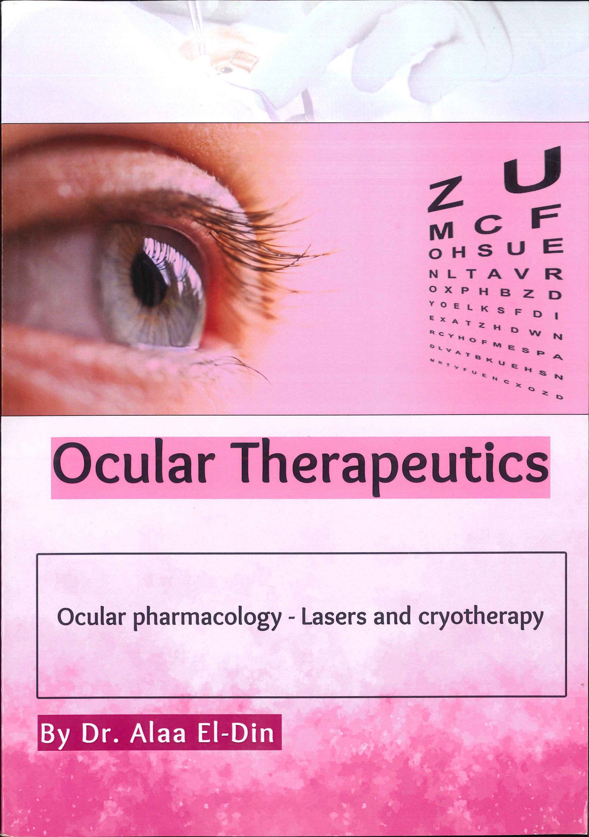 Ocular Therapeutics: Ocular Pharmacology- Lasers and Cryotherapy | Alaa El-Din