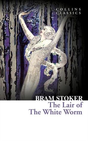 The Lair of the White Worm (Collins Classics) | Bram Stoker