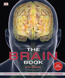 The Brain Book : An Illustrated Guide to its Structure, Functions, and Disorders