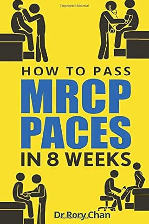 How To Pass MRCP PACES In 8 Weeks