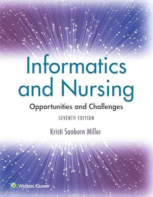 Informatics and Nursing: Opportunities and Challenges (IE), 7e