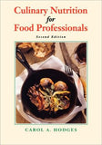 Culinary Nutrition for Food Professionals, 2e