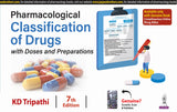 Pharmacological Classification of Drugs with Doses and Preparations, 7e