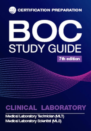 BOC Study Guide: MLS-MLT Clinical Laboratory Examinations, 7e