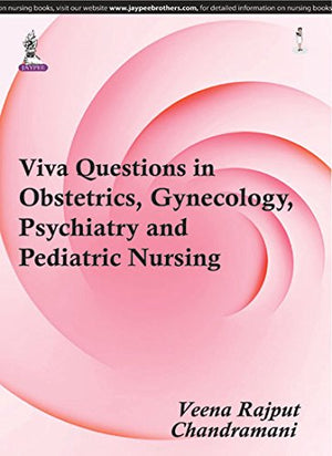 Viva Questions in Obstetrics, Gynecology Psychiatry and Pediatric Nursing