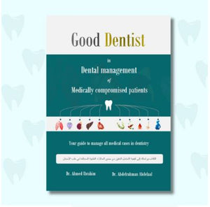 Good Dentist in Dental Management of Medically Compromised Patients