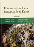 Composition of Local: Jordanian Food Dishes