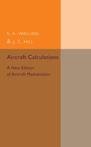 Aircraft Calculations : A New Edition of Aircraft Mathematics