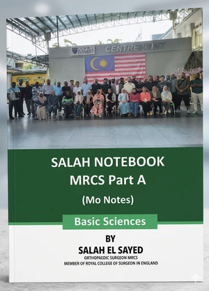 SALAH NOTEBOOK : MRCS Part A (Mo Notes) Basic Sciences