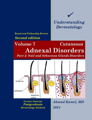 Understanding Dermatology (Vol 7) , Adnexal Disorders Part 2 : Nail and Sebaceous Glands Disorders, 2e