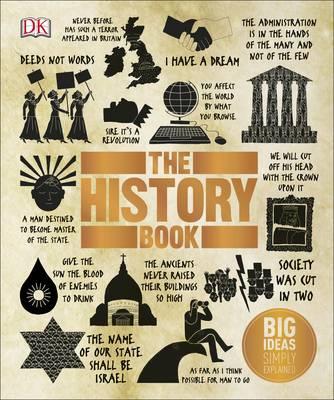 The History Book : Big Ideas Simply Explained