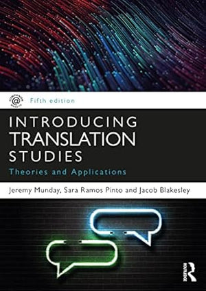 Introducing Translation Studies : Theories and Applications