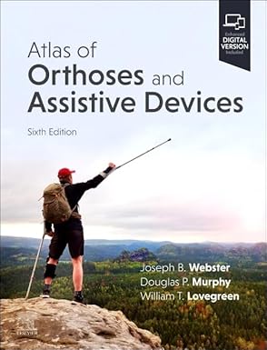 Atlas of Orthoses and Assistive Devices, 6e