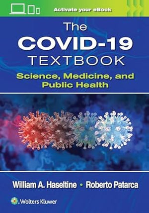 The COVID-19 Textbook: Science, Medicine and Public Health