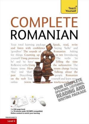 Complete Romanian Beginner to Intermediate Course : (Book and audio support)