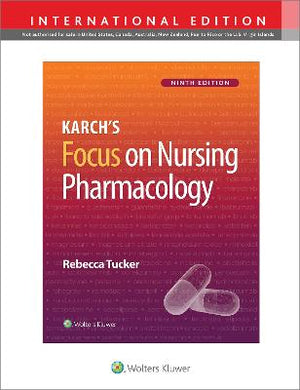 Karch's Focus on Nursing Pharmacology (IE), 9e