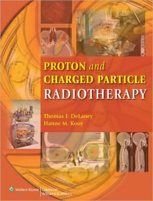 Proton and Charged Particle Radiotherapy**