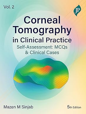 Corneal Tomography in Clinical Practice (Self-Assessment: MCQs & Clinical Cases) Vol. 2, 5e