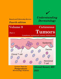 Understanding Dermatology Volume 9: Part 1-Cutaneous Tumors, Lymphoma, Melanocytic Tumors, Histiocytosis, Mastocytosis, 4e