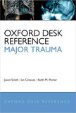 Oxford Desk Reference: Major Trauma
