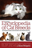 Encyclopedia of Cat Breeds: A Complete Guide to the Domestic Cats of North America, 2e**