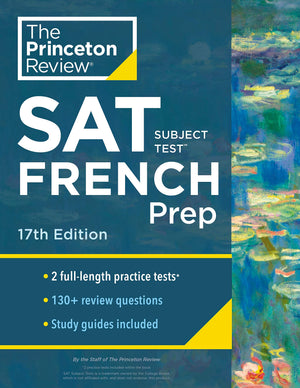 Cracking the SAT Subject Test in French (College Test Prep): Practice Tests + Content Review + Strategies & Techniques 17e