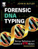 Forensic DNA Typing: Biology, Technology, and Genetics of STR Markers, 2e