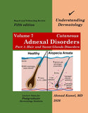 Understanding Dermatology Volume 7: Adnexal Disorders Part 1-Hair and Sweat Glands Disorders, 5e