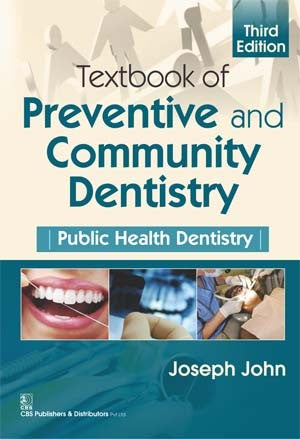 Textbook of Preventive and Community Dentistry Public Health Dentistry, 3e